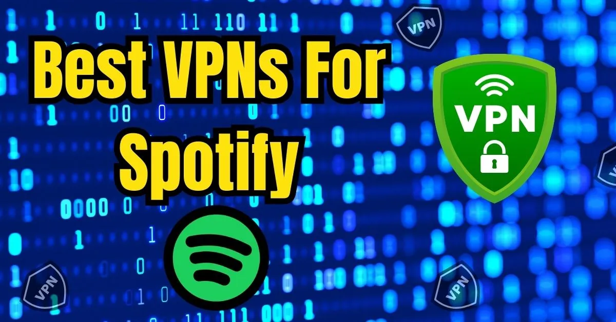 best spotify vpns, Free vpns for spotify, Spotify vpn is not working, spotify free vpns